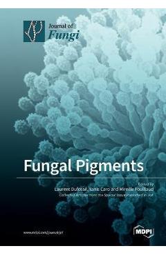 Coperta cărții 'Fungal Pigments - Laurent Dufossé'
