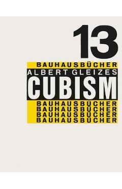 Poza produsului Albert Gleizes: Cubism: Bauhausbücher 13 - Albert Gleizes