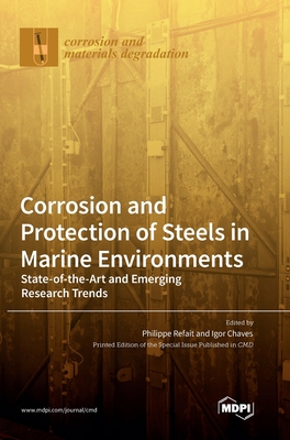 Corrosion and Protection of Steels in Marine Environments: State-of-the-Art and Emerging Research Trends - Philippe Refait