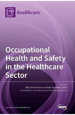Coperta cărții 'Occupational Health and Safety in the Healthcare Sector - Alberto Modenese'