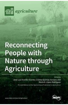 Coperta cărții 'Reconnecting People with Nature through Agriculture - Jos´e Luis Vicente-vicente'
