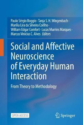 Social and Affective Neuroscience of Everyday Human Interaction: From Theory to Methodology - Paulo Srgio Boggio