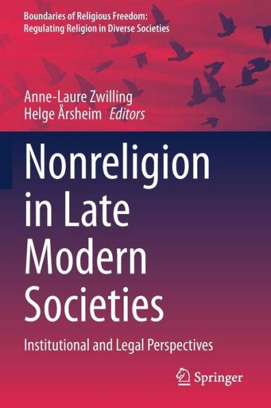 Nonreligion in Late Modern Societies: Institutional and Legal Perspectives - Anne-laure Zwilling