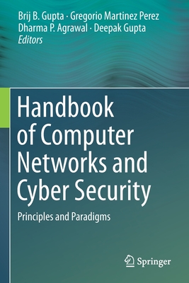 Handbook of Computer Networks and Cyber Security: Principles and Paradigms - Brij B. Gupta
