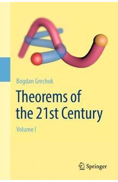 Coperta cărții 'Theorems of the 21st Century: Volume I - Bogdan Grechuk'