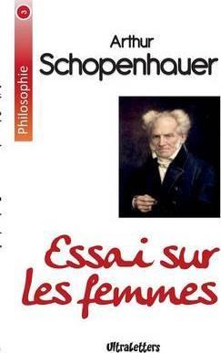 Essai sur les femmes - Arthur Schopenhauer