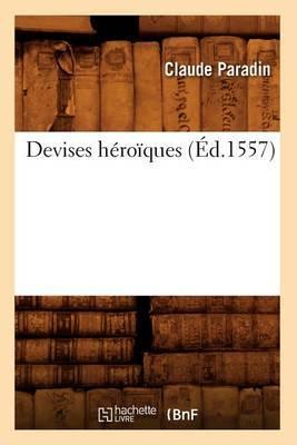 Devises Héroïques, (Éd.1557) - Claude Paradin