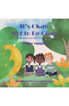 Poza produsului Its Okay Not to be Okay: Addressing the Concept of Toxic Positivity - Kate Musleh