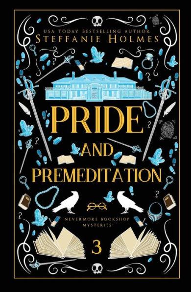 Pride and Premeditation: Luxe paperback edition - Steffanie Holmes
