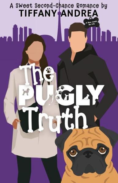 The Pugly Truth - Tiffany Andrea