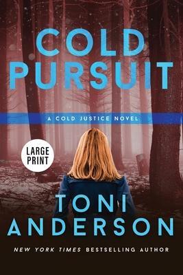 Cold Pursuit: Large Print - Toni Anderson