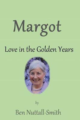 Margot: Love in the Golden Years - Ben Nuttall-smith