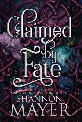 Claimed by Fate - Shannon Mayer