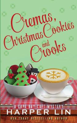 Cremas, Christmas Cookies, and Crooks - Harper Lin