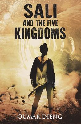 Sali and the Five Kingdoms - Oumar Dieng