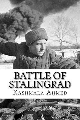 Battle of Stalingrad - Kashmala Ahmed