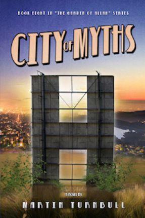 City of Myths: A Novel of Golden-Era Hollywood - Martin Turnbull