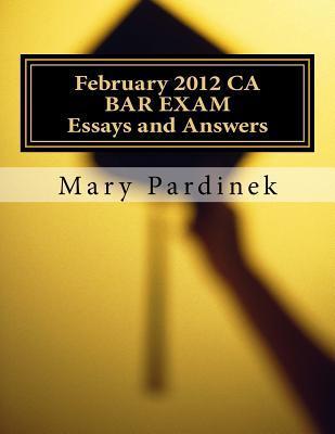 Coperta cărții 'February 2012 CA BAR EXAM for Attorneys: Essay Questions and Selected Answers - State Bar Of California'
