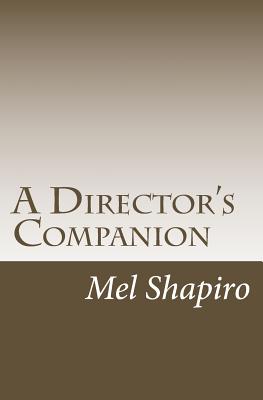 A Director's Companion - Mel Shapiro