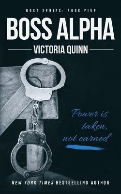 Boss Alpha - Victoria Quinn