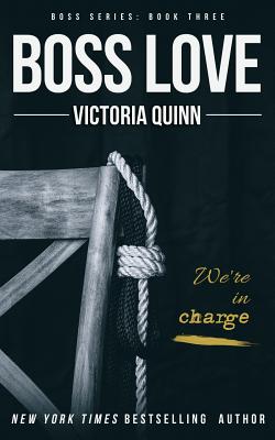 Boss Love - Victoria Quinn