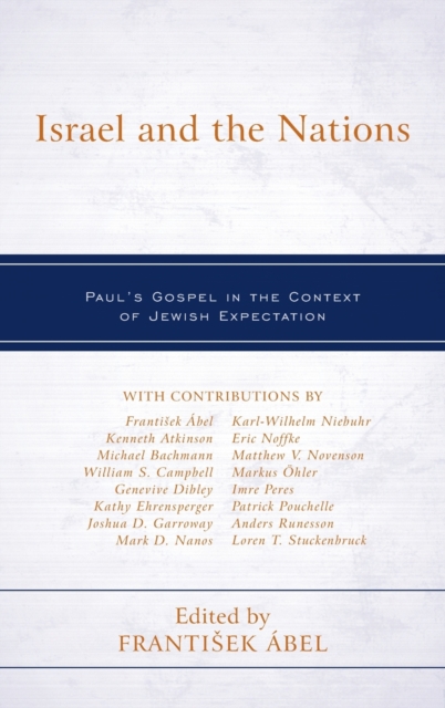 Israel and the Nations: Paul's Gospel in the Context of Jewish Expectation - Frantisek bel