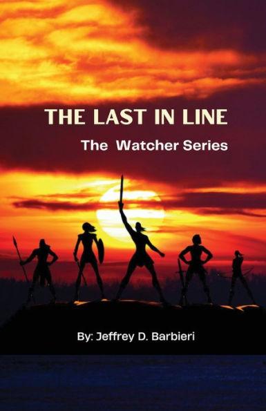 The Last In Line: The Watcher Series - Jeffrey D. Barbieri