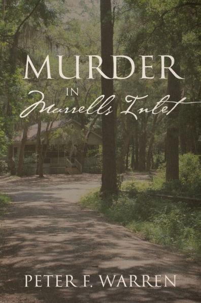 Murder in Murrells Inlet - Peter F. Warren