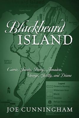 Blackbeard Island: Carrie, Sandy, Percy, Amadou, George, Scotty, and Diana - Joe Cunningham