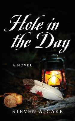 Hole in the Day - Steven A. Carr