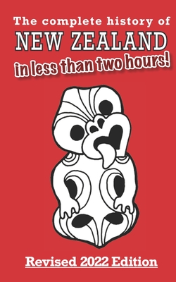 The Complete History of New Zealand (in less than two hours) - Josh Easby