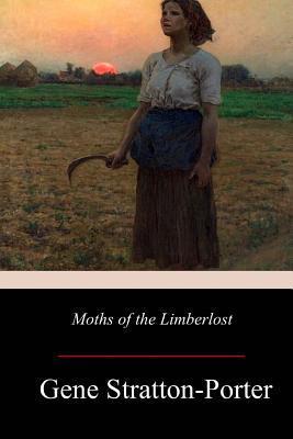 Moths of the Limberlost - Gene Stratton-porter