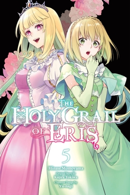 The Holy Grail of Eris, Vol. 5 (Manga) - Kujira Tokiwa