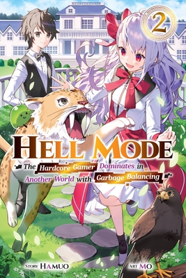Hell Mode, Vol. 2: The Hardcore Gamer Dominates in Another World with Garbage Balancing - Hamuo