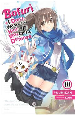 Coperta cărții 'Bofuri: I Don't Want to Get Hurt, So I'll Max Out My Defense., Vol. 10 (Light Novel) - Yuumikan'