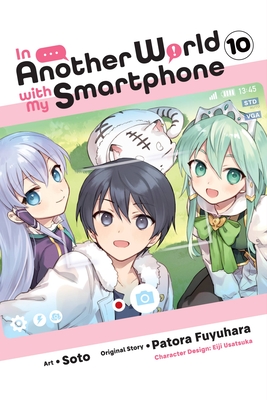 In Another World with My Smartphone, Vol. 10 (Manga) - Patora Fuyuhara