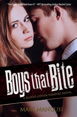 Boys that Bite: A Blood Coven Vampire Novel - Mari Mancusi
