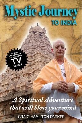 Mystic Journey to India: The Key to Spiritual Awakening and Fixing Fate - Craig Hamilton-parker