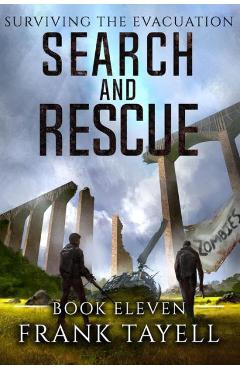 Coperta cărții 'Surviving The Evacuation, Book 11: Search and Rescue - Frank Tayell'