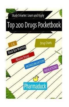 Poza produsului Pharmaduck: Top 200 Drugs Pocketbook: Study Smarter Learn and Apply - Gebshu Kukhet