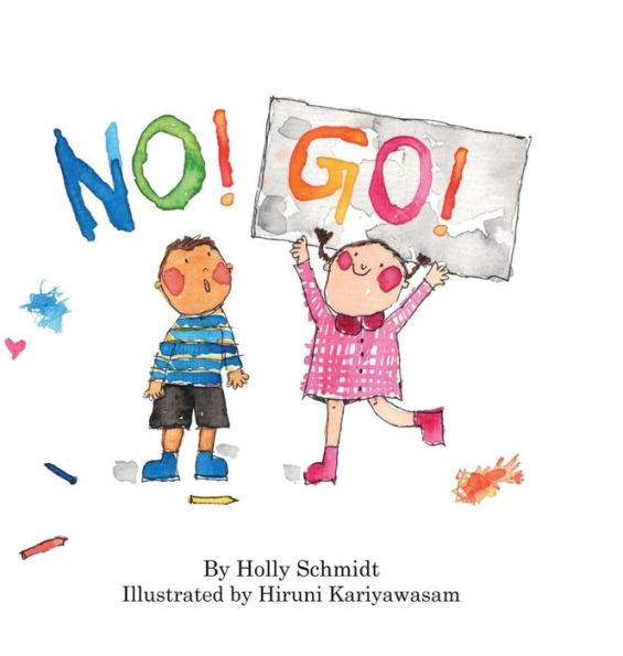 No! Go! - Holly Schmidt
