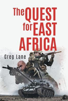 The Quest for East Africa - Greg Lane