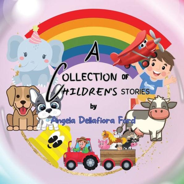 A Collection of Children's Stories - Angela Dellafiora Ford