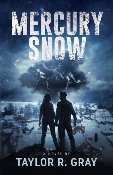 Mercury Snow - Taylor R. Gray