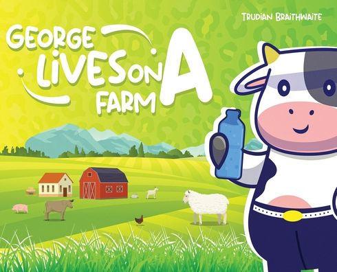 George Lives On A Farm - Trudian Braithwaite