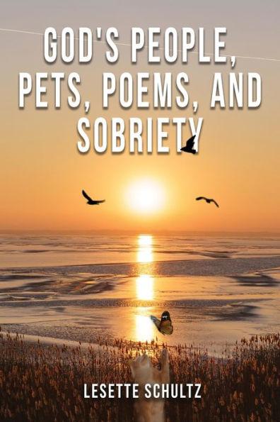 God's People, Pets, Poems and Sobriety - Lesette Schultz