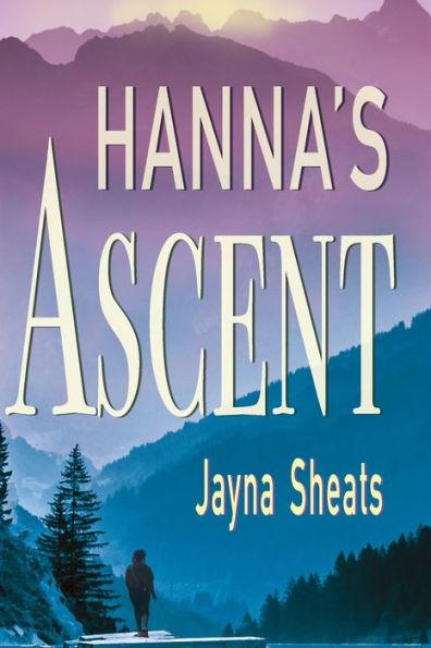 Hanna's Ascent - Jayna Sheats