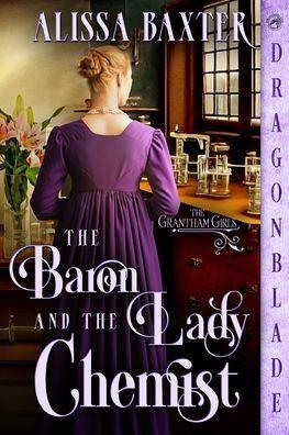 The Baron and the Lady Chemist - Alissa Baxter