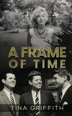 A Frame of Time - Tina Griffith
