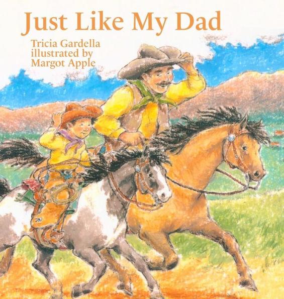 Just Like My Dad - Tricia Gardella